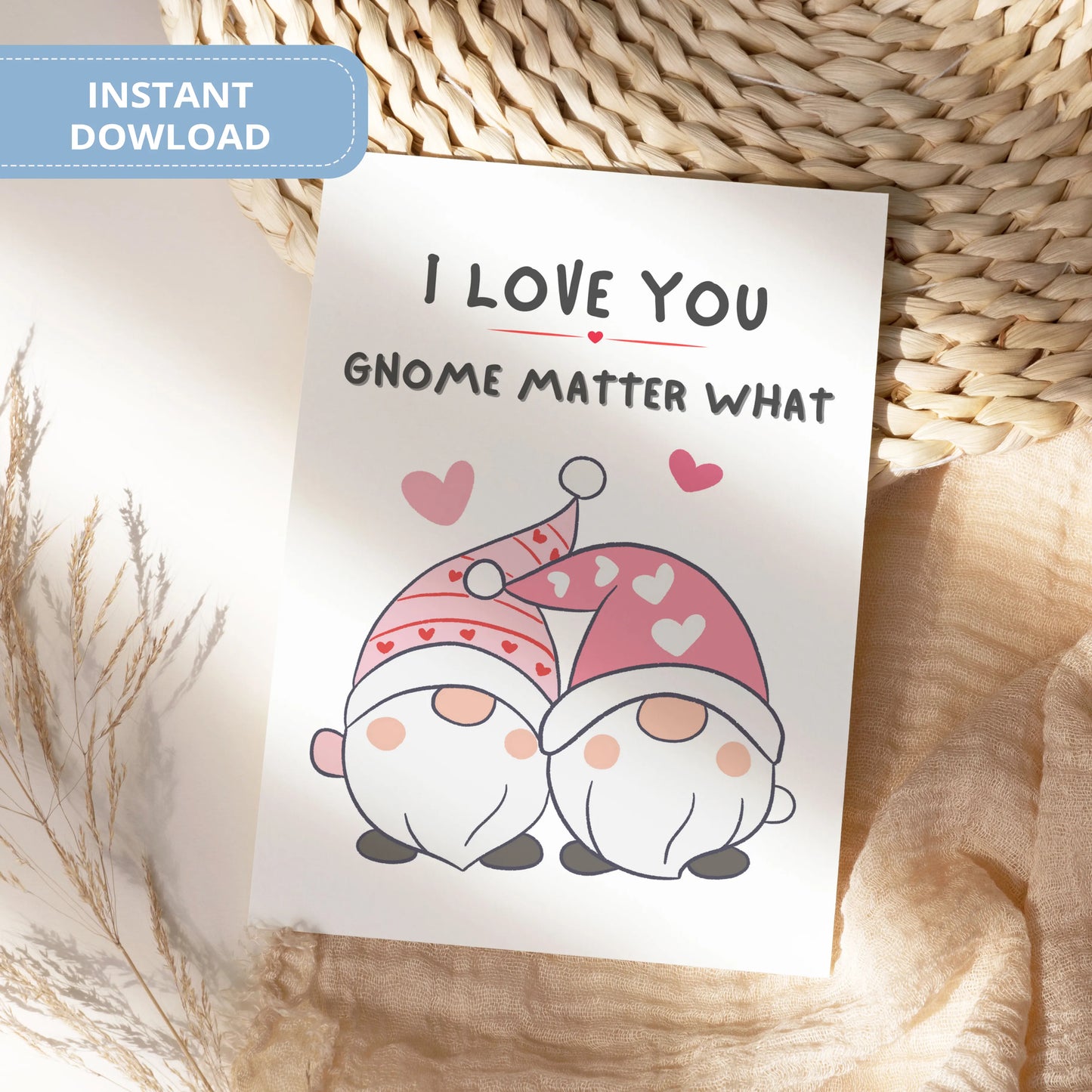 Valentines Card Printable Digital Download | I Love You Gnome Matter What 37