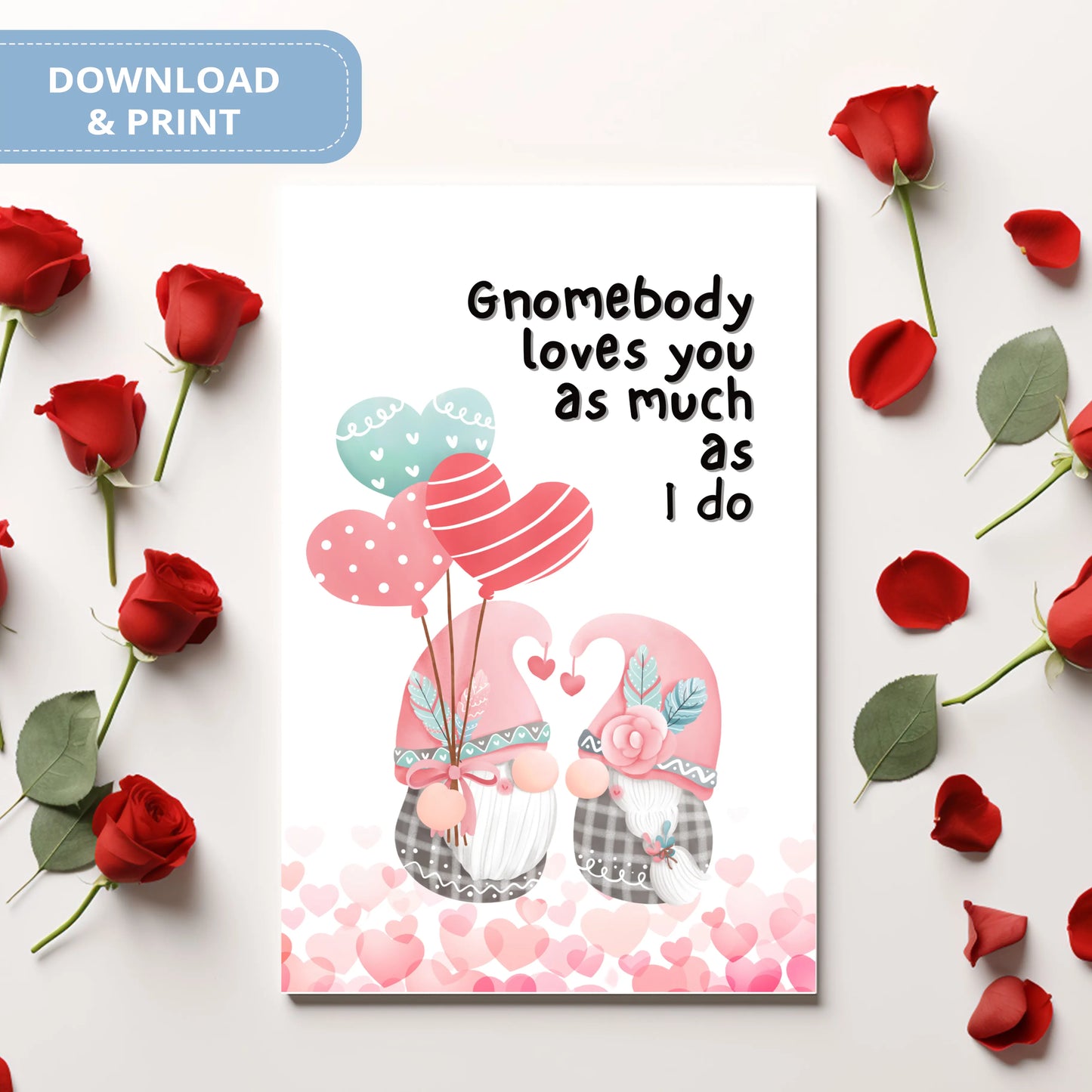 Valentines Card Printable Digital Download | Gnomebody Loves You As Much As I Do 41