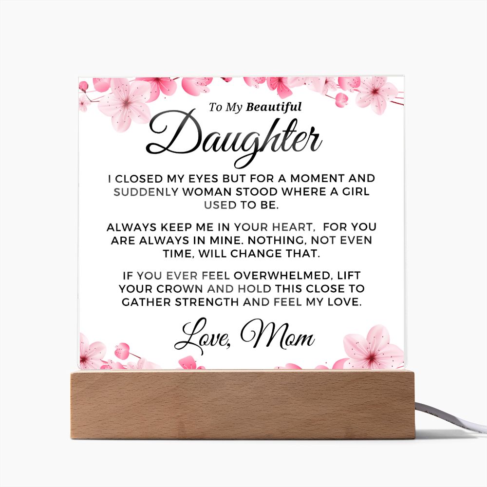 Gift for Daughter | Keep Me Acrylic Plaque 0714M-ACS