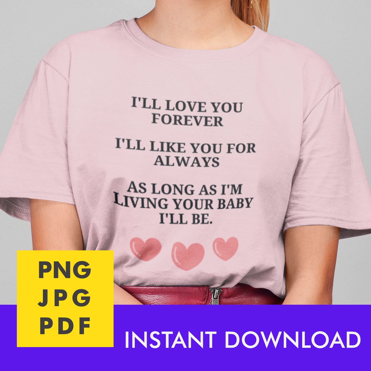 Digital Instant Download - I'll Love You Forever M07-1